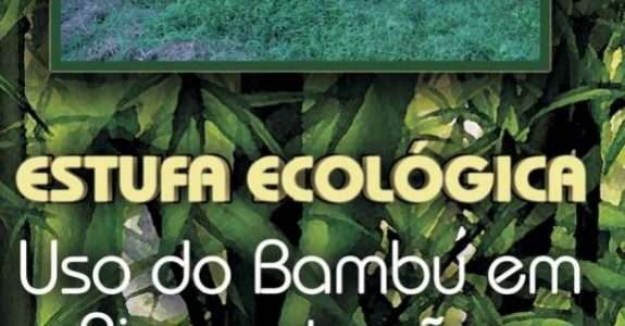 Estufa Ecológica – Uso do bambu em bioconstruções