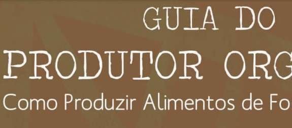 Saiba como converter a produção convencional em uma produção orgânica