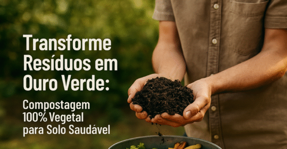 Transforme Resíduos em Ouro Verde: Compostagem 100% Vegetal para Solo Saudável