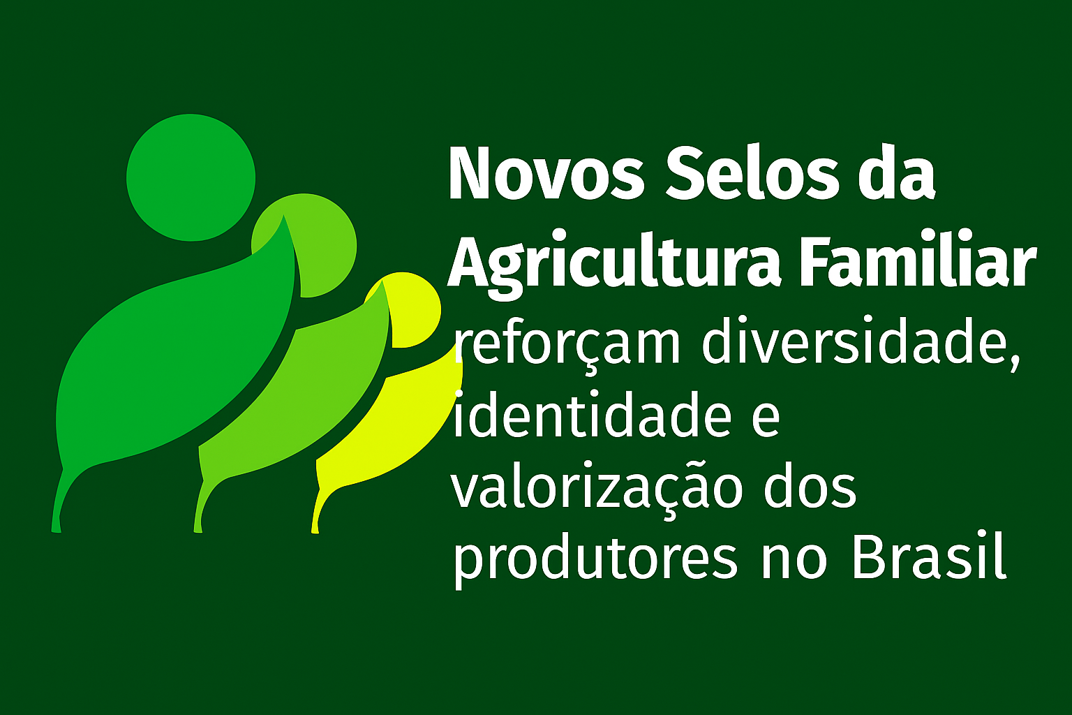 Novos Selos da Agricultura Familiar reforçam diversidade, identidade e valorização dos produtores no Brasil
